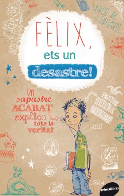 Fèlix, ets un desastre