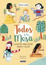 Todos a la mesa: 5 cuentos para comer sanos y felices