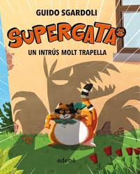 Supergata: un intrús molt trapella