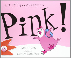 Pink!: El pingüí que es va tornar rosa