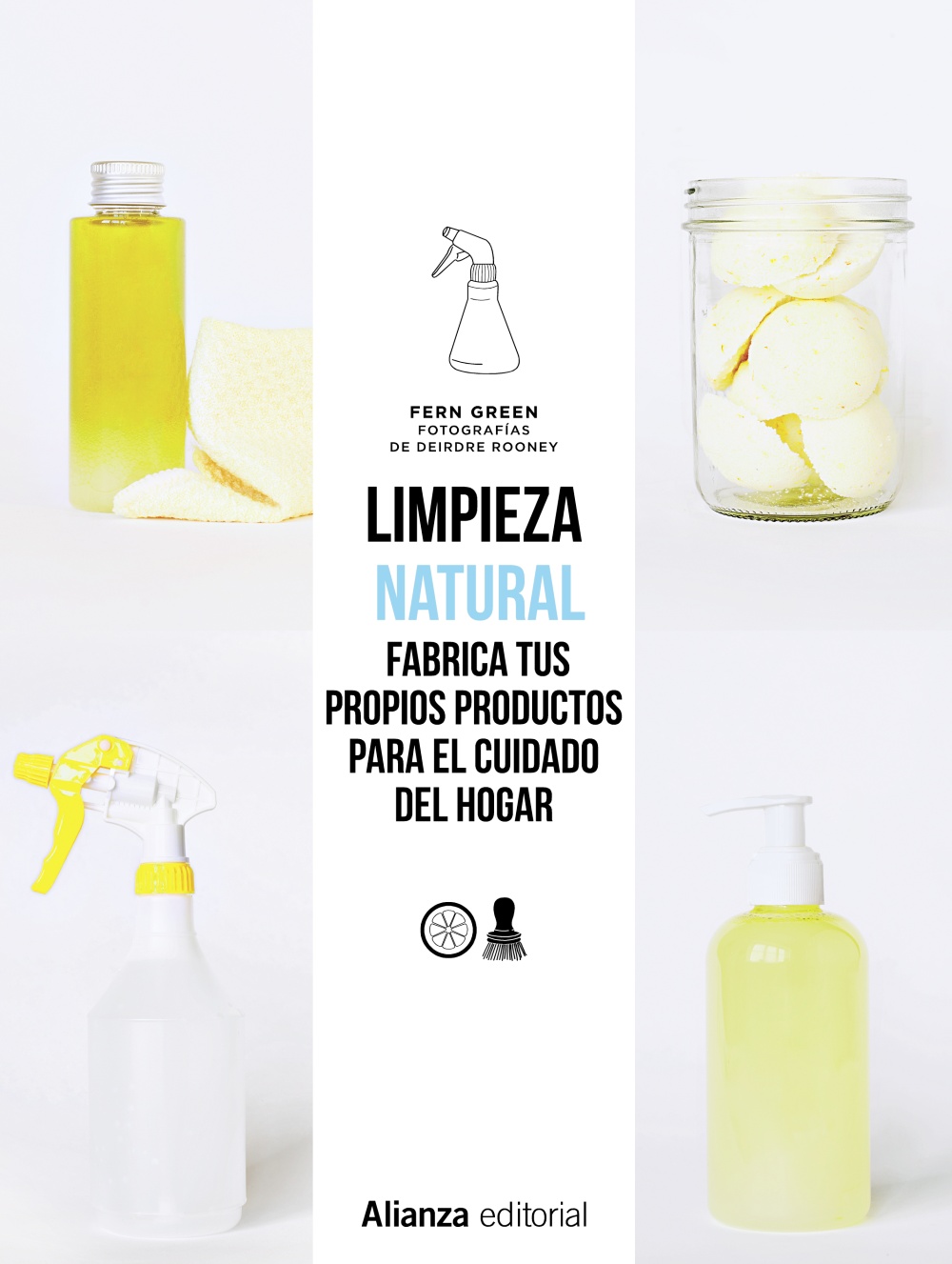 Limpieza natural : fabrica tus propios productos para el cuidado del hogar