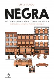Negra : la vida desconocida de Claudette Colvin