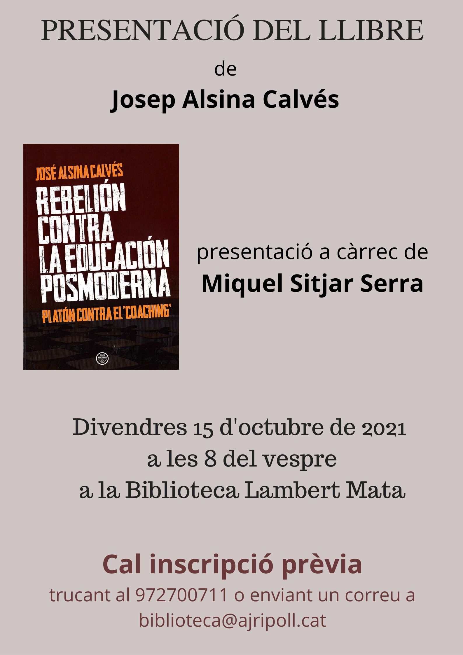 Cartell presentació "Rebelión contra la educación postmoderna: platón contra el coaching" de Josep Alsina.