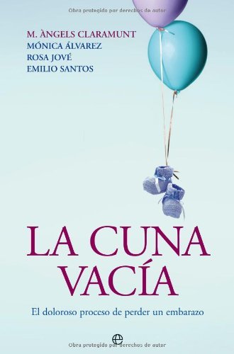 La Cuna vacía : el doloroso proceso de perder un embarazo
