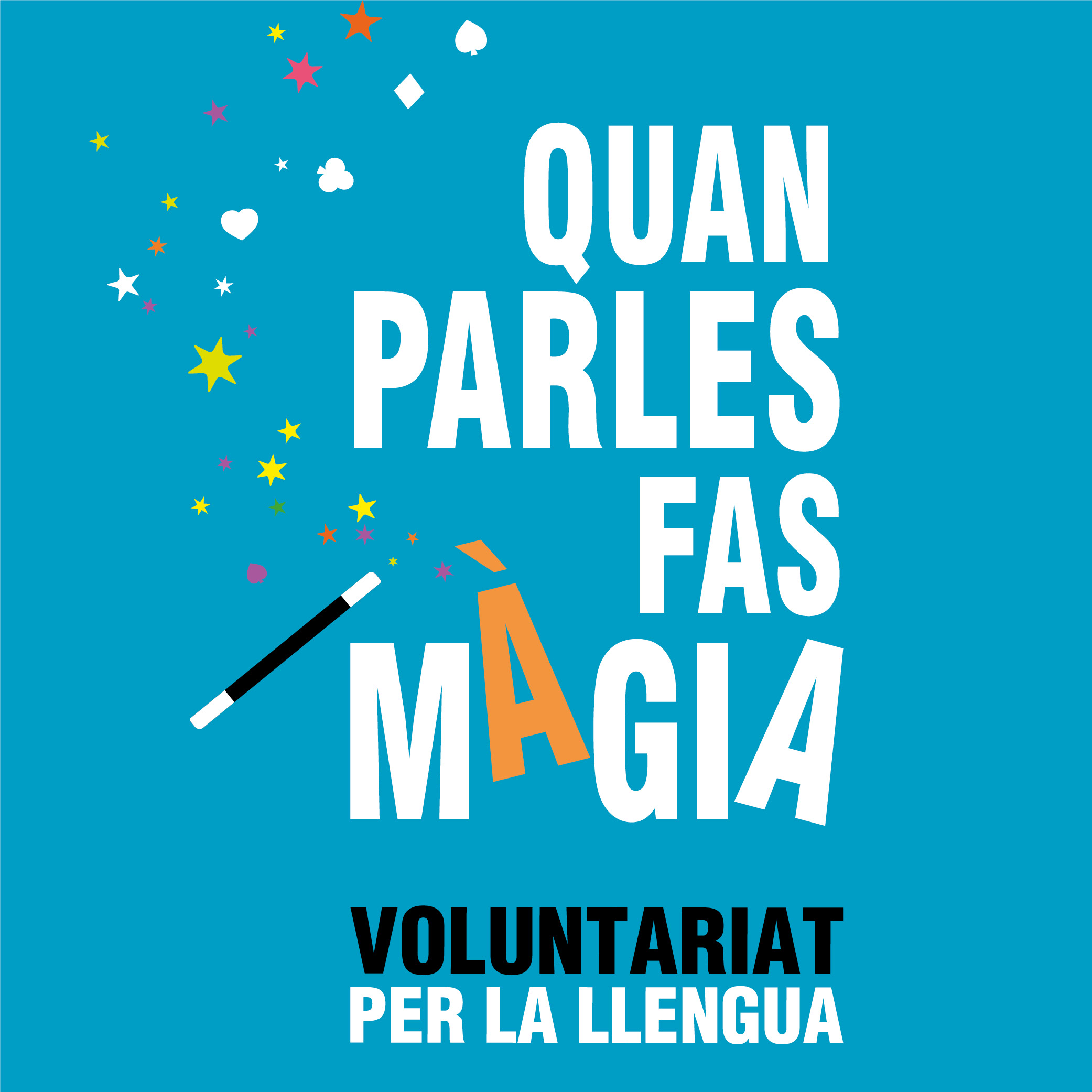 Quan parles fas màgia. Voluntariat per la llengua