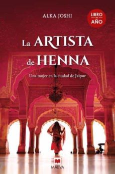 La Artista de henna : una mujer encuentra su destino en la ciudad de Jaipur