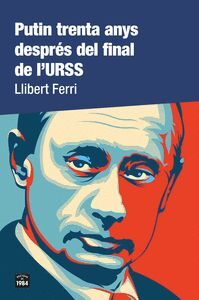 Putin trenta anys després del final de l'URSS 