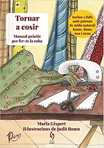 Tornar a cosir : manual pràctic per fer-te la roba
