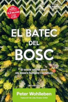 El Batec del bosc : el vincle secret entre els éssers humans i la natura
