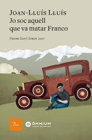 Jo soc aquell que va matar Franco 