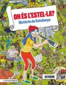 On és l'Estel·la? - Història de Catalunya