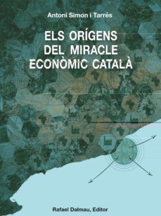 Els Orígens del miracle econòmic català