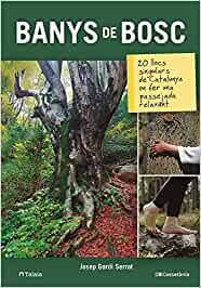 Banys de bosc: 20 llocs singulars on fer un bany de bosc a Catalunya