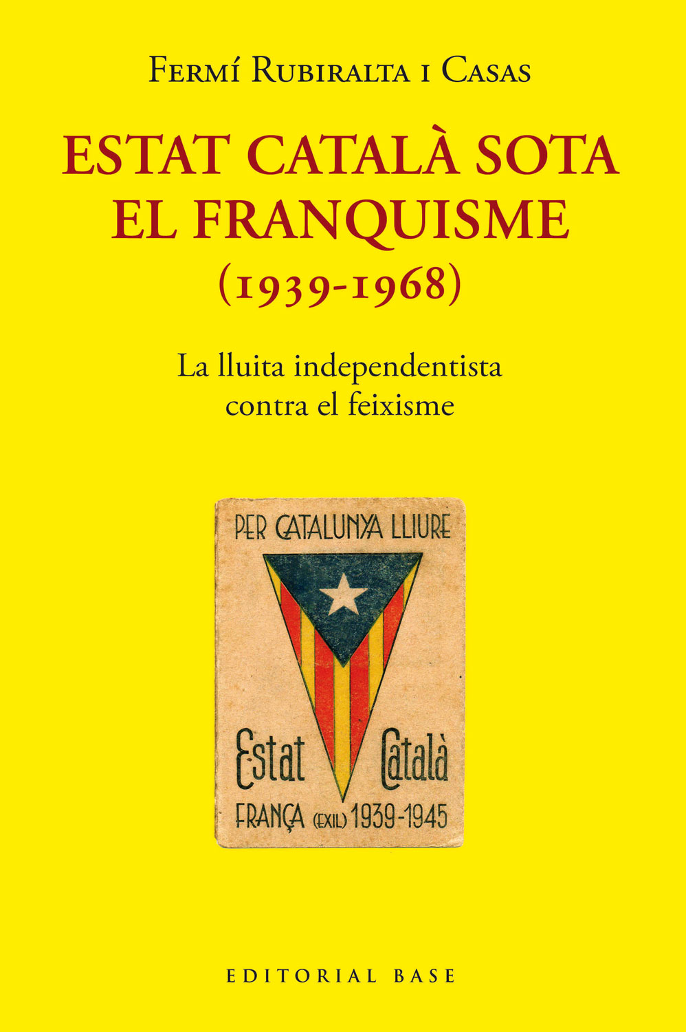 Estat català sota el franquisme (1939-1968): La lluita independentista contra el feixisme