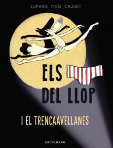  Els [Calçotets] del llop i el trencaavellanes