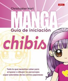 Manga : guía de iniciación : chibis / Christopher Hart 