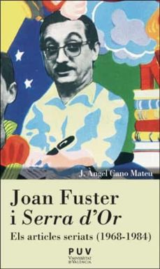 Joan Fuster i Serra : els articles seriats (1968-1984) 