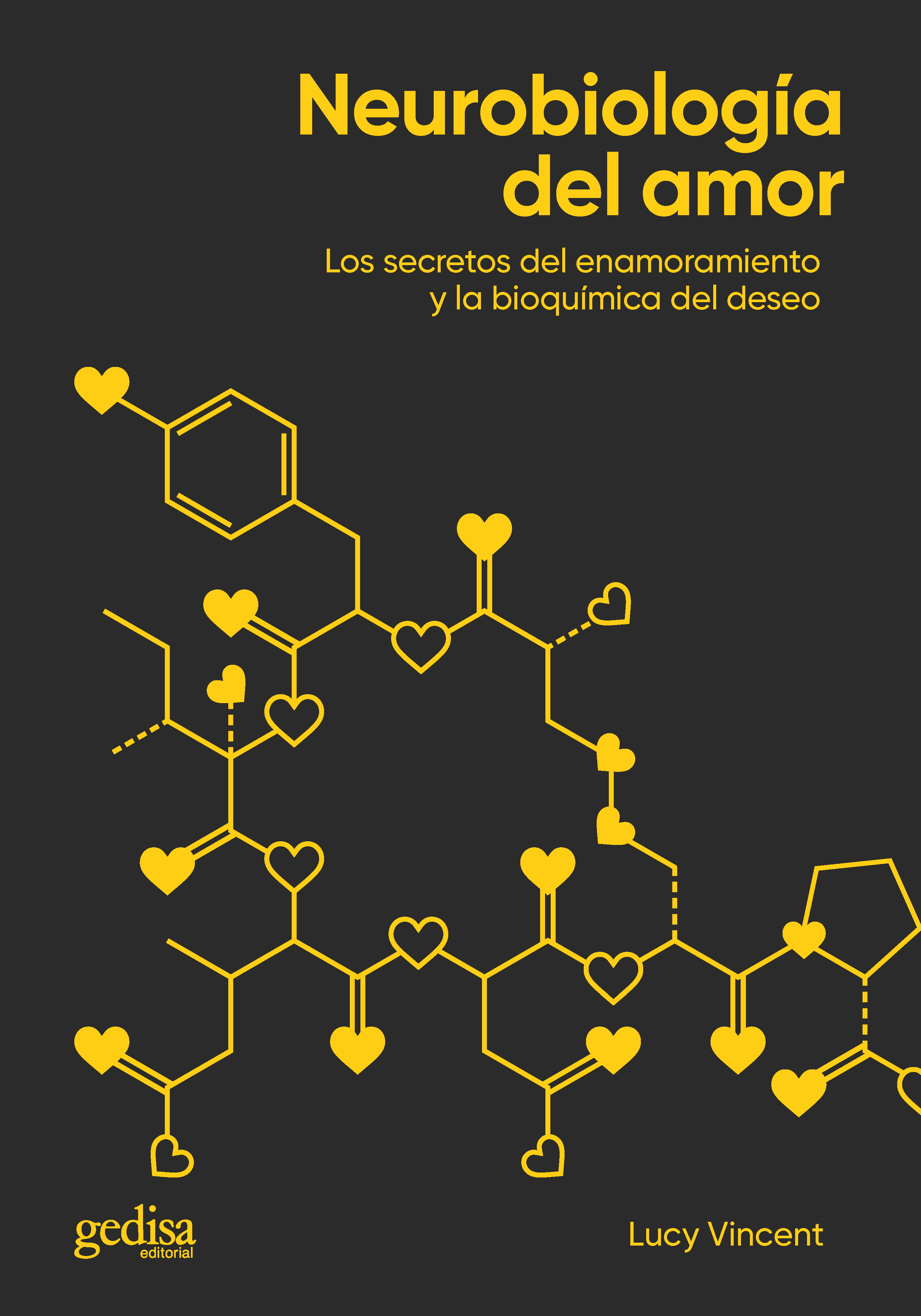  Neurobiología del amor: los secretos del enamoramiento y la bioquímica del deseo 