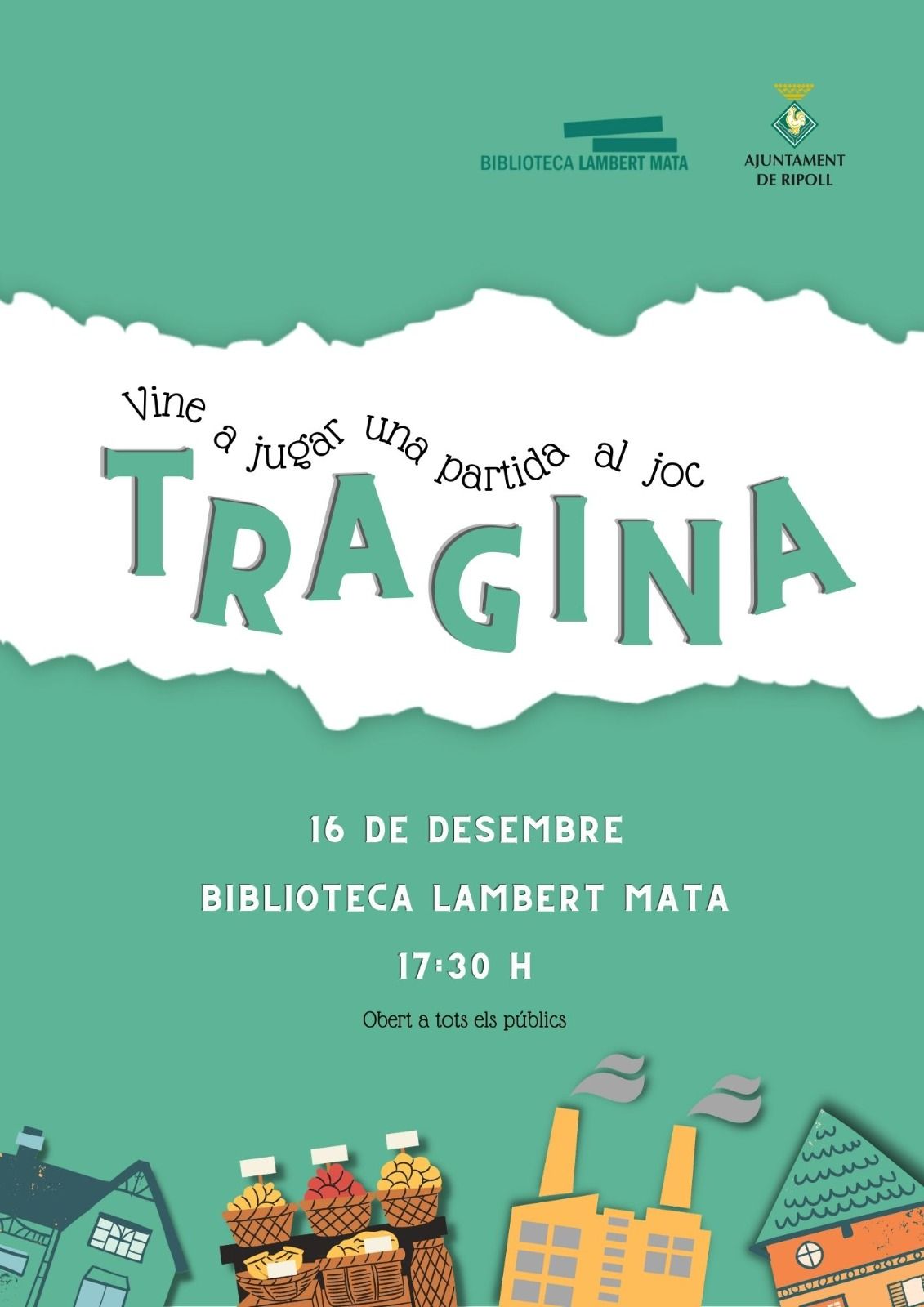Cartell: vine a jugar al tragina