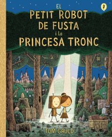 El Petit robot de fusta i la princesa tronc