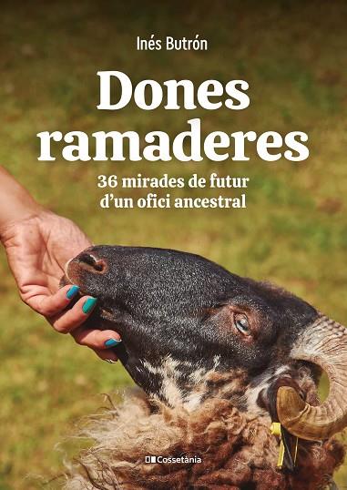 Dones ramaderes: 36 mirades de futur d'un ofici ancestral 