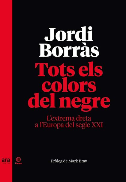 Tots els colors del negre :  l'extrema dreta a l'Europa del segle XXI