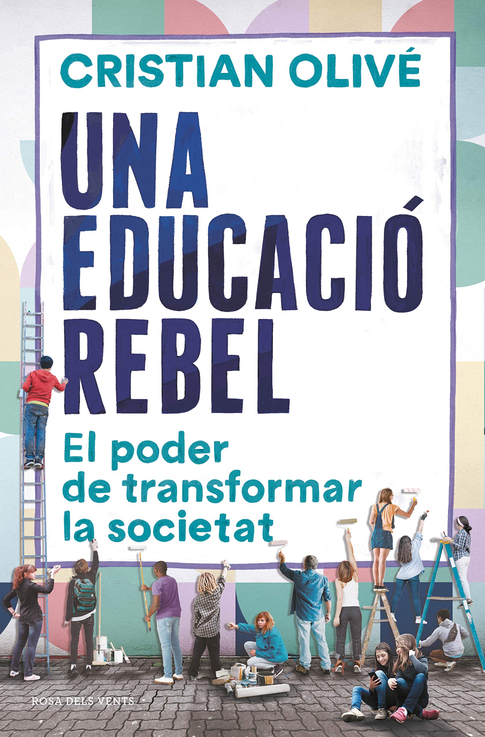 Una educació rebel: el poder de transformar la realitat