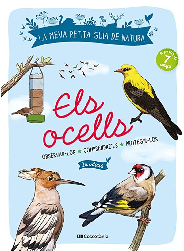 Els ocells: observar-los, comprendre'ls, protegir-los