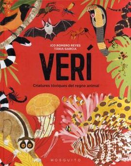 Verí : criatures tòxiques del regne animal 