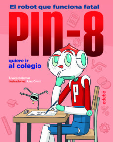 Pin-8 quiere ir al colegio