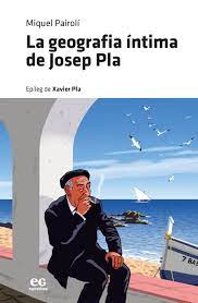 La Geografia íntima de Josep Pla