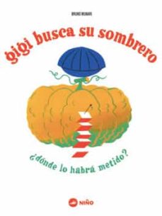 Gigi busca su sombrero ¿dónde lo habrá metido?