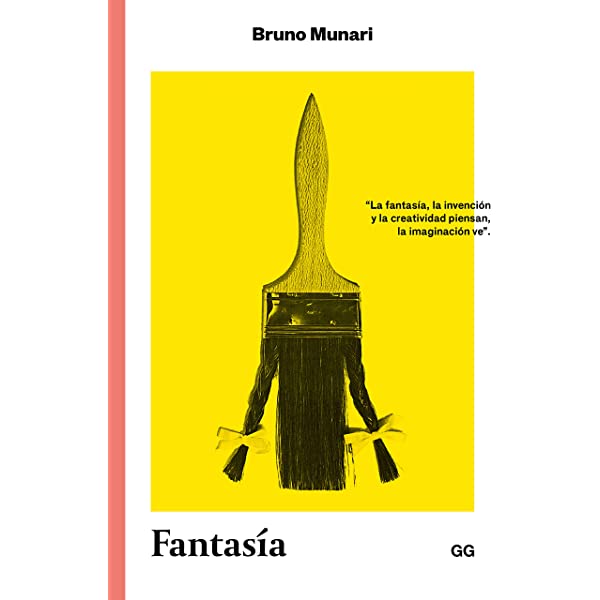 Fantasía: invención, creatividad e imaginación en las comunicaciones visuales