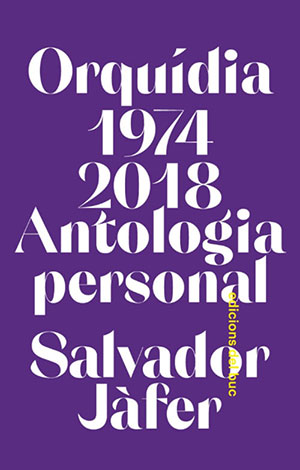Orquídia (1974-2018) : antologia personal 