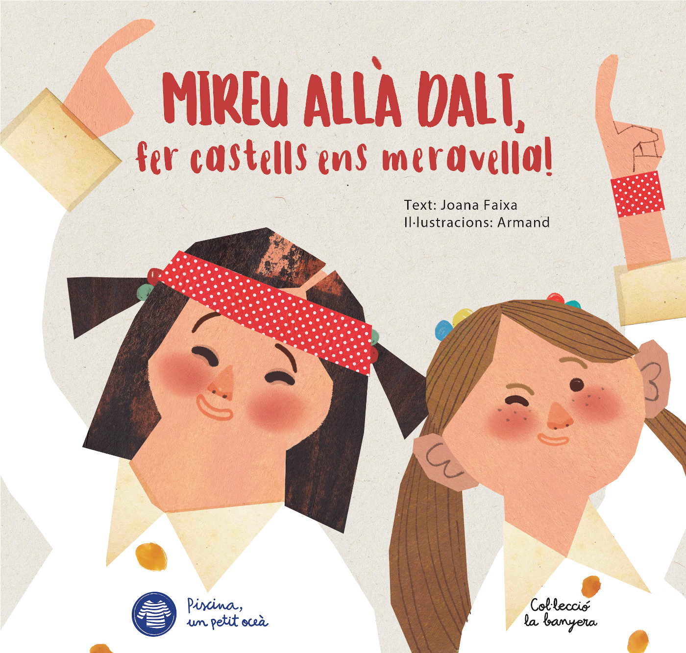 Mireu allà dalt, fer castells ens meravella!