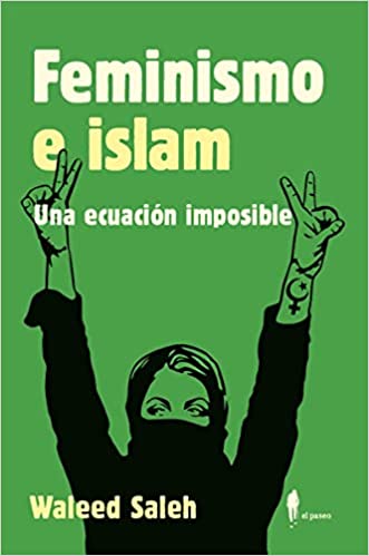 Feminismo e islam: una ecuación imposible