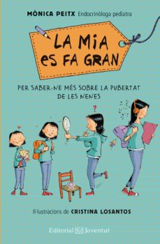 Mia es fa gran: per saber-ne més sobre la pubertat de les nenes