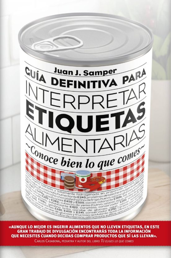 Guía definitiva para interpretar etiquetas alimentarias : conoce bien lo que comes