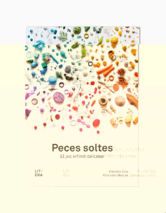Peces soltes: el joc infinit de crear 