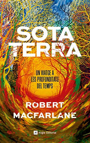 Sota terra : un viatge a les profunditats del temps