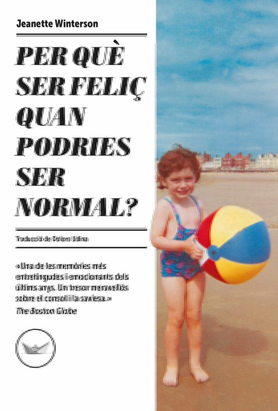 Per què ser feliç quan podries ser normal? 