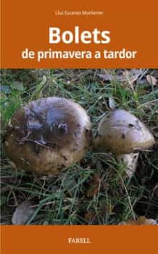 Bolets de primavera a tardor 