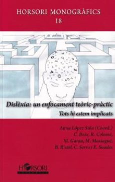 Dislèxia : un enfocament teòric-pràctic