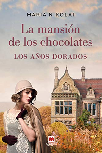 La mansión de los chocolates: los años dorados
