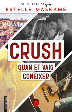 Crush: quan et vaig conèixer