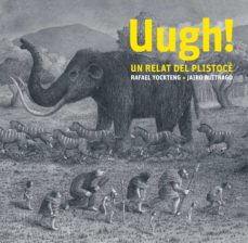 Uugh! : un relat del plistocè