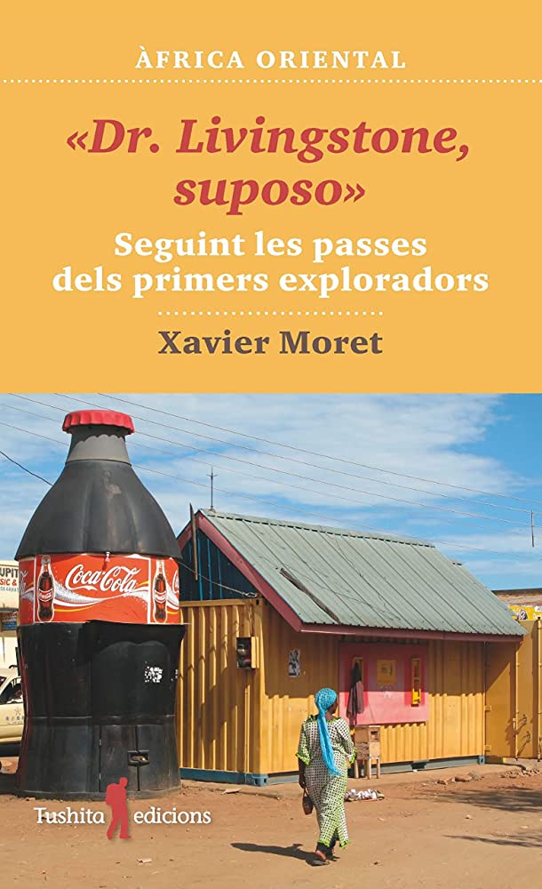 "Dr. Livingstone, suposo": Seguint les passes dels primers exploradors