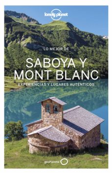 Lo mejor de Saboya y Montblanc: experiencias y lugares auténticos