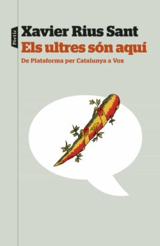 Els Ultres són aquí: de Plataforma per Catalunya a Vox
