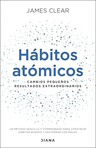 Hábitos átomicos: cambios pequeños: resultados extraordinarios